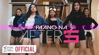After 5 — Paano Na [Official Music Video]