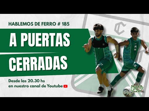 A PUERTAS CERRADAS | PGM 185 - Temp. 5 #HABLEMOSDEFERRO