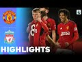 Manchester United vs Liverpool | What a Game | Highlights | U18 Premier League 30-01-2024
