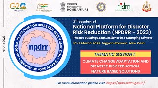 THEMATIC SESSION 1: Climate Change Adaptation and Disaster Risk Reduction: Nature Based Solutions