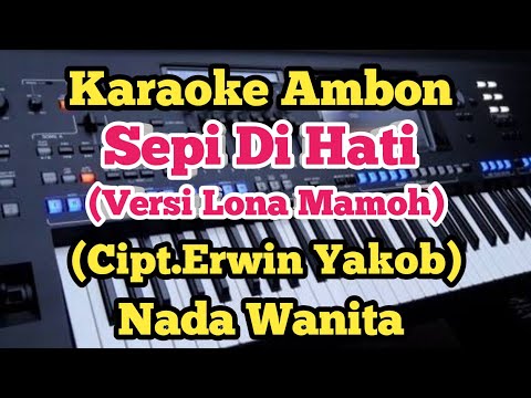 Sepi Di Hati (Karaoke Nada Wanita) - Versi Lona Mamoh - Erwin Yakob