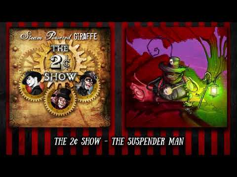 Steam Powered Giraffe - The Suspender Man (Audio)