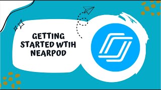 Getting Started with Nearpod Tutorial