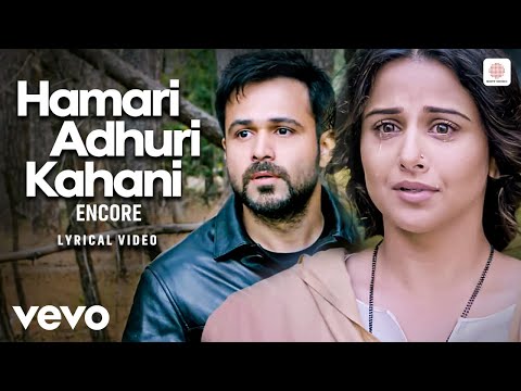 Hamari Adhuri Kahani - Encore | Lyrical Video | Emraan Hashmi | Vidya Balan | Jeet Gannguli