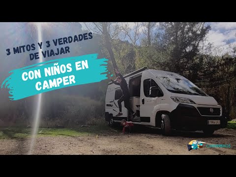 3 Mitos y 3 Verdades de Viajar en Furgoneta Camper con Niños