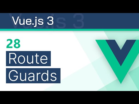 #28 - Route Guards - Vue 3 (Options API) Tutorial