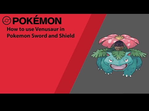 How to use Venusaur in Pokemon Sword and Shield (Venusaur Moveset)
