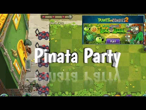 Luck o' The Zombie Pinata Party Today PVZ 2
