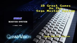 ChinnyVision - Ep 126 - 10 Great Sega Master System Games