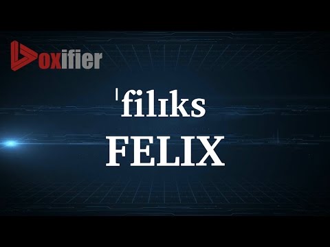 How to Pronunce Felix in English - Voxifier.com