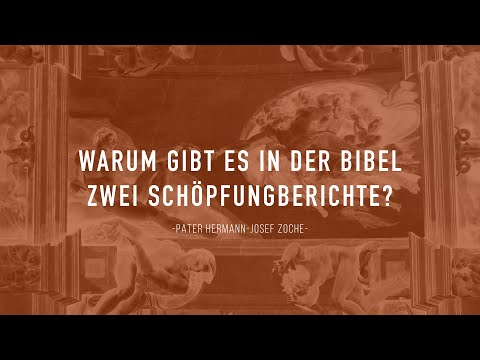 3. Warum gibt es in der Bibel zwei Schöpfungberichte?