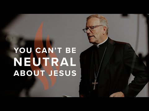 You Can’t Be Neutral About Jesus - Bishop Barron's Sermon 2026