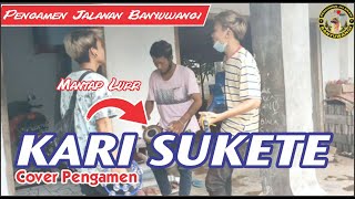 Download lagu KARI SUKETE - ADER NEGRO | COVER PENGAMEN JALANAN BANYUWANGI mp3