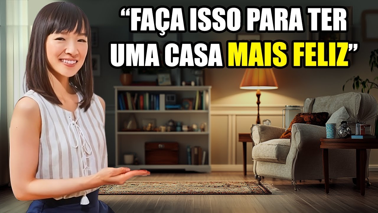 8 conselhos de MARIE KONDO para uma casa FELIZ, ORGANIZADA e com MENOS BAGUNÇA - Minimalismo