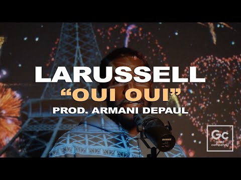 LaRussell, Armani DePaul - Oui Oui | GC Presents: The Wall