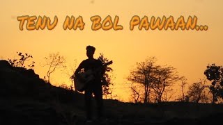 Tenu Na Bol Pawan (Reprise) | Yasser Desai | Behen Hogi Teri | Rahul Thapa (Cover)