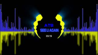 Classic Techno:  ATB - See U Again
