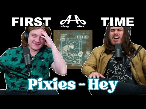Hey - The Pixies | Andy & Alex FIRST TIME REACTION!
