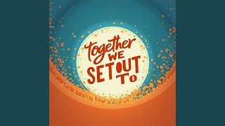 Download lagu together we set out to mp3 Download lagu together we set out to mp3