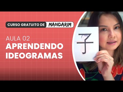 Aula 02: O Melhor Método para Aprender Ideogramas │ Curso Básico de Mandarim (100% Gratuito)