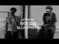 Aesthetic Motion Blur photo Tutorial 🦋🥂💀
