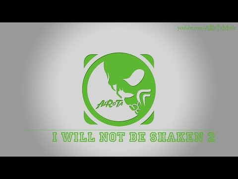 I Will Not Be Shaken 2 by Johannes Bornlöf - [Build Music]