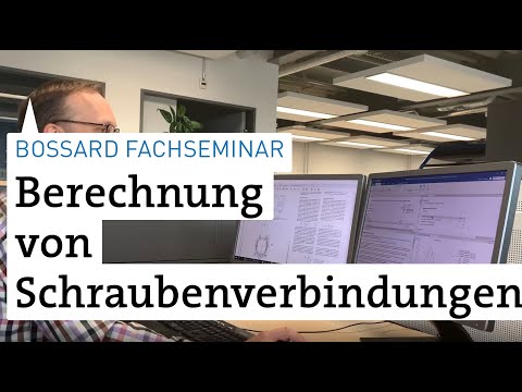 Bossard Fachseminar Berechnung von Schraubenverbindungen - worum es geht in 32 Sekunden
