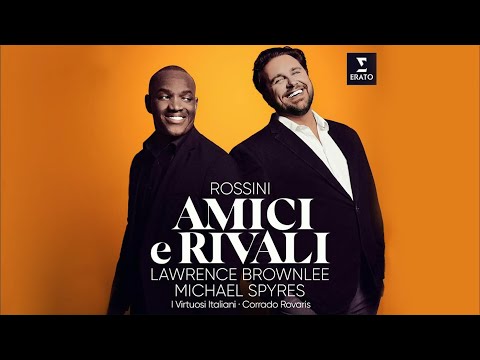In Concert with Lawrence Brownlee & Michael Spyres: duets from operas by Rossini