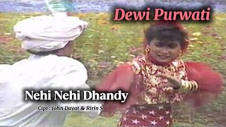 Download lagu NEHI NEHI DHANDY ! DEWI PURWATI [[ VIDEO MUSIC ]] mp3
