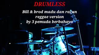 Download lagu BILL & BROD MADU DAN RACUN | REGGAE VERSION BY 3 PEMUDA BERBAHAYA - DRUMLESS mp3 Download lagu BILL & BROD MADU DAN RACUN | REGGAE VERSION BY 3 PEMUDA BERBAHAYA - DRUMLESS mp3