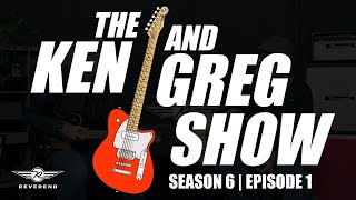 Video thumbnail for The Ken & Greg Show | Season 6 - Episode 1: Charger H90 & H90 Wilkinson by Reverend Guitars