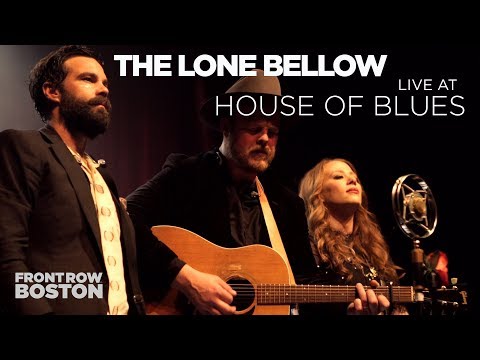 The Lone Bellow — Live at House of Blues (Full Set)