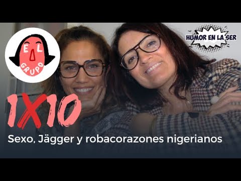 El Grupo 1x10 - Sexo, Jägger y robacorazones nigerianos