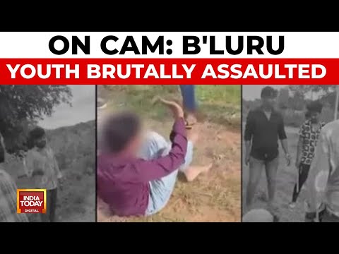 Caught On Camera: Bengaluru Youth Brutally Assaulted Over Alleged Love Affair | India Today News