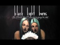 Black Lights Burns - The Colour Escapes 