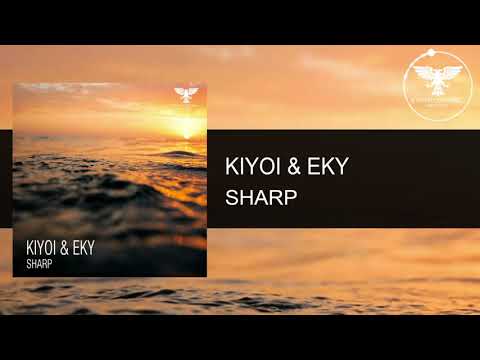 Kiyoi & Eky - Sharp [Full] -Trance-