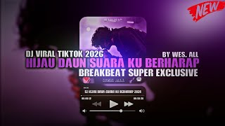 Download lagu DJ SUARA KU BERHARAP SUPER EXCLUSIVE 2026 BY WES ALL mp3