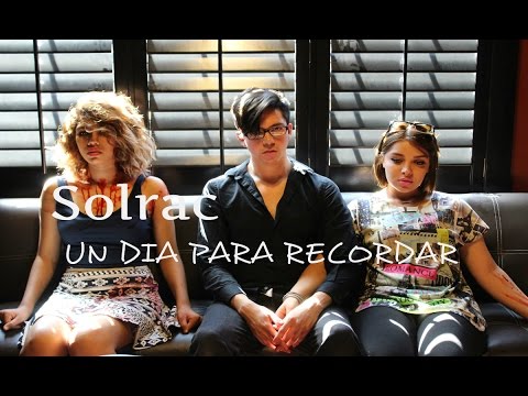 Solrac! - Un Dia Para Recordar (video musical)