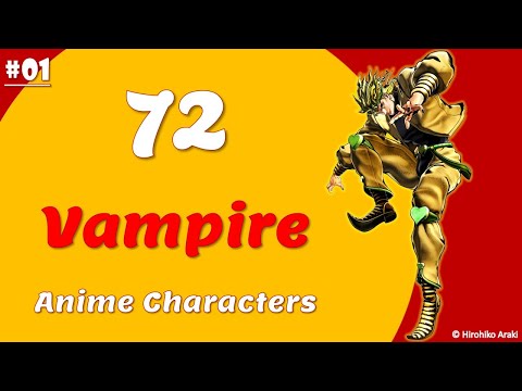 72 Main/Secondary "Vampire" Anime Characters | EP1