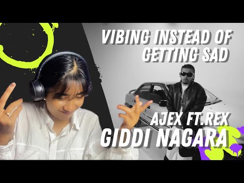 Vibing Instead Of Getting Sad IGiddi Nagara - Ajex Ft. Rex | Reaction Video #262mission