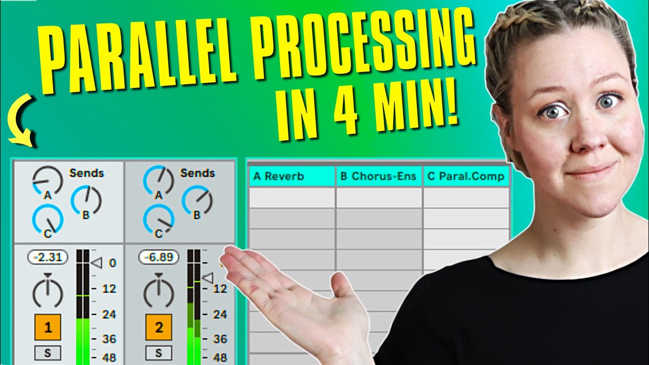 Parallel Processing Explained in 4 min (Sends & Returns) - YouTube