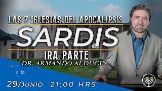 LAS IGLESIAS DEL APOCALIPSIS: SARDIS 1ra Parte - Armando Alducin