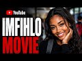 IMFIHLO Full South African Movie 2026 Zulu Drama Film Movies2025 Chill Music 2025 Music Film
