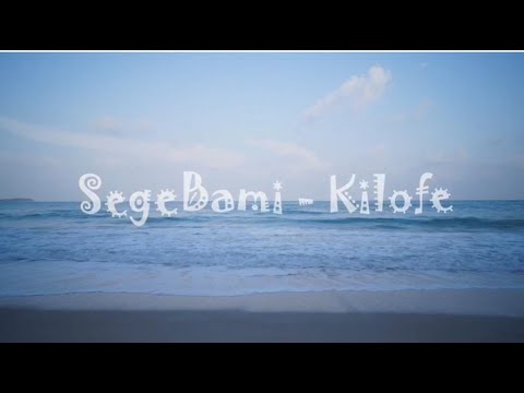 SegeBami - Kilofe (Lyrics Video)