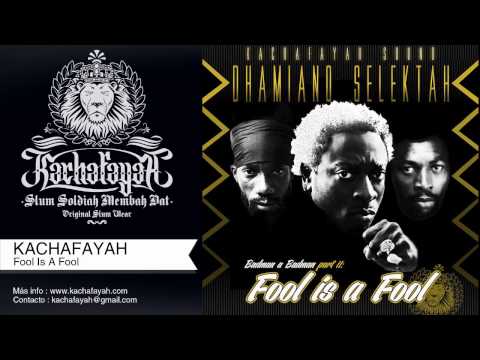 Dhamiano Selektah (Kachafayah Sound) - Fool Is A Fool (Badman A Badman Part II)