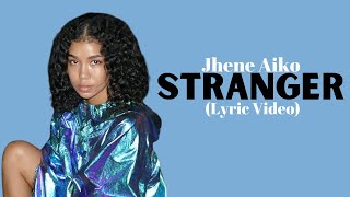 Jhene Aiko - Stranger (Lyric VIdeo)