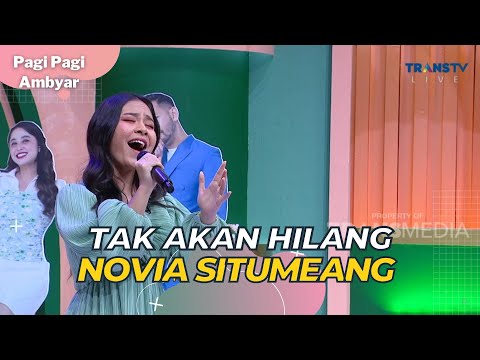 Tak Akan Hilang | NOVIA SITUMEANG | PAGI PAGI AMBYAR (12/6/23) L1