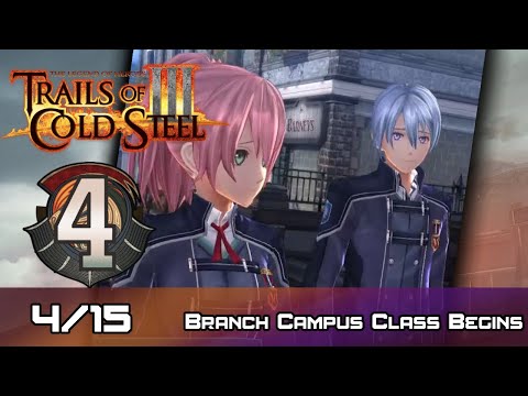TLoH: Trails of Cold Steel III - Walkthrough - Ep 4: Branch Campus Class Begins [4/15]