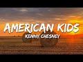 Kenny Chesney - American Kids (Lyrics)