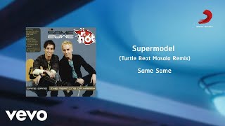 Same Same - Supermodel [Turtle Beat Masala Remix] (Official Lyric Video)